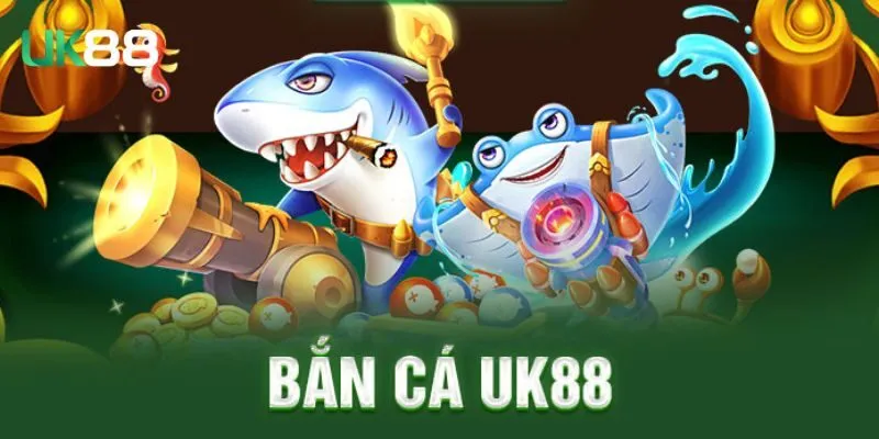 Giới thiệu về game bắn cá UK88