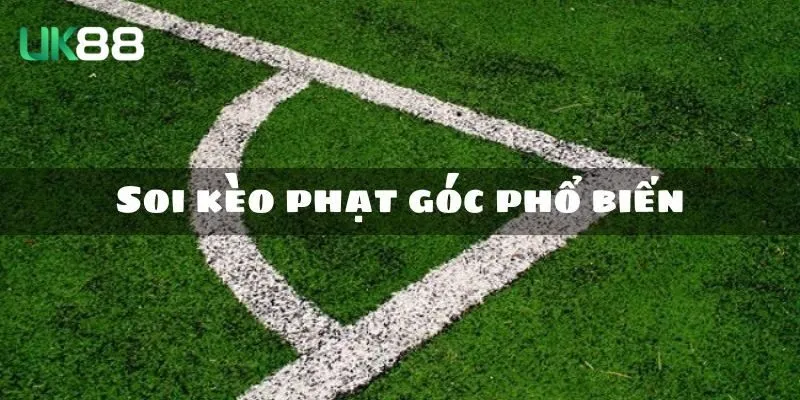 Cách xem kèo phạt góc dễ hiểu nhất cho tân thủ