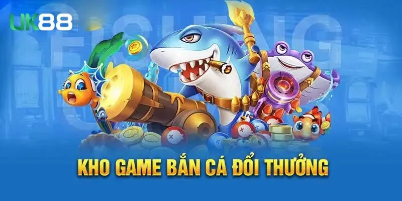 Vì sao game bắn cá đổi thưởng UK88 được yêu thích?