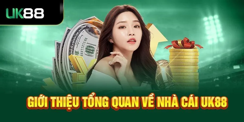 Tổng quan về nhà cái UK88